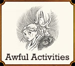 awful activities