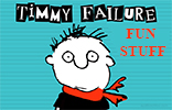 Timmy Failure Fun Stuff